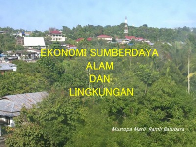 EKONOMI SUMBERDAYA ALAM DAN LINGKUNGAN